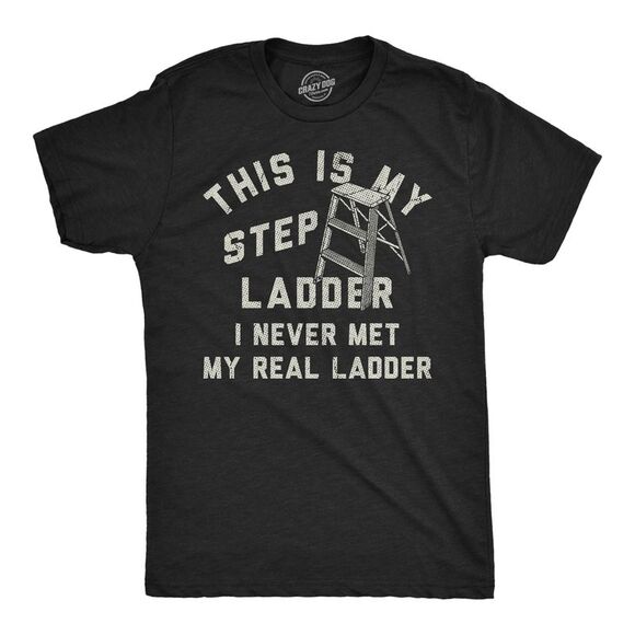 Mens Funny T Shirts This Is My Step Ladder Sarcastic Graphic Novelty Tee for Men - Picture 1 of 4